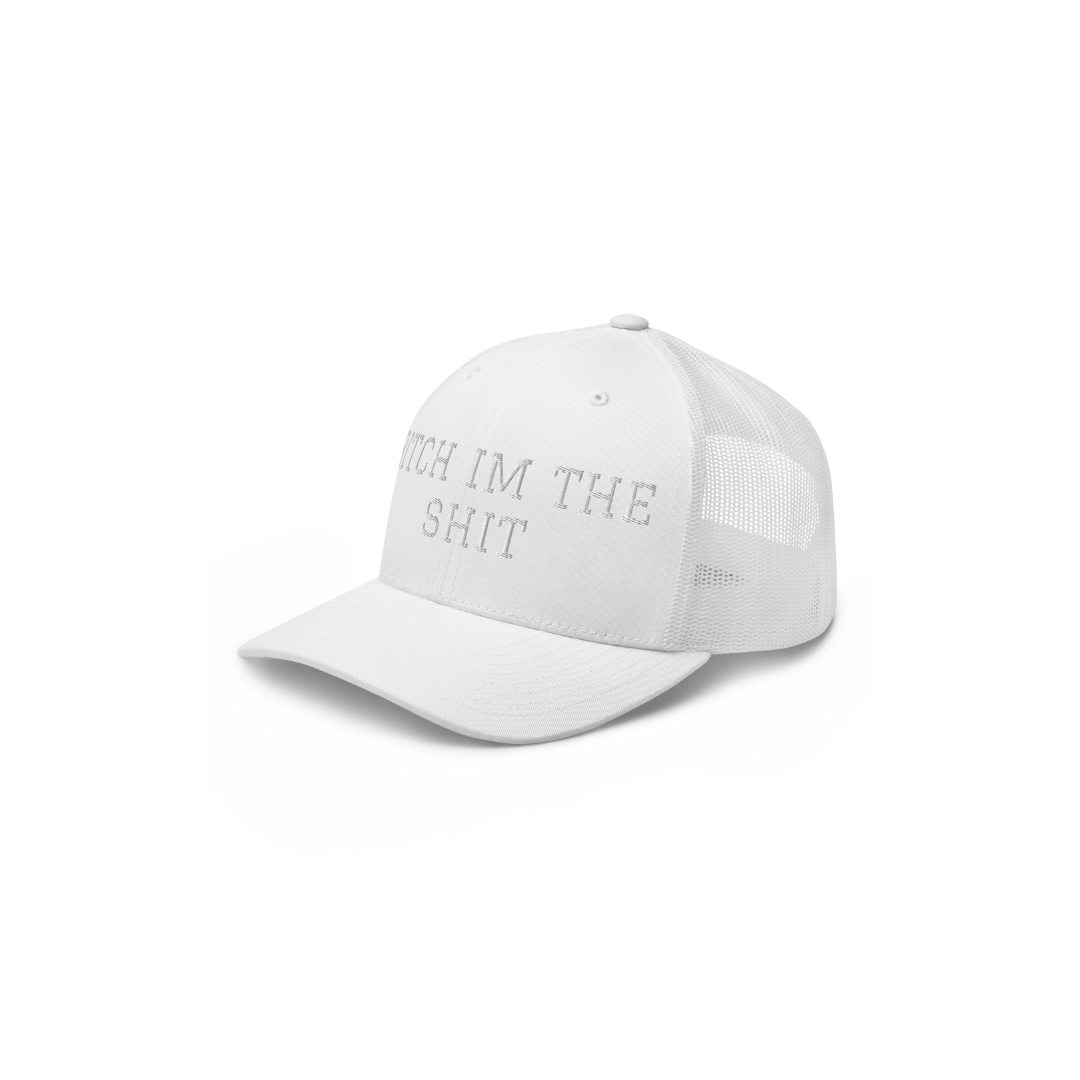 BITCH IM THE SHIT Trucker Cap