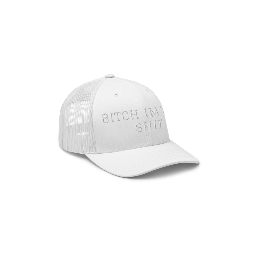 BITCH IM THE SHIT Trucker Cap